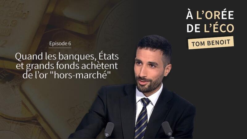 Quand les banques, États et grands fonds achètent de l’or "hors-marché"